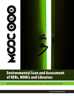 Environmental Scan and Assessment of OERs, MOOCs and Libraries: