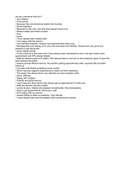 Survey comments Feb 2017 &bull; Very helpful. &bull; Fine service. &bull; Because