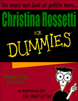 Christina Rossetti for Dummies