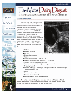 Twinning in Dairy Cattle Twinning is an unavoidable outcome of