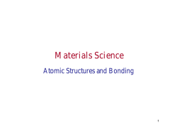 Atomic Structures and Bonding Part 1