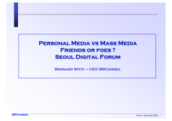 Personal Media vs Mass Media Friends or foes ? Seoul Digital Forum