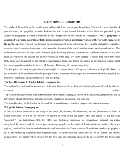 DEFINITIONS OF GEOGRAPHY The study of the earth`s surface as