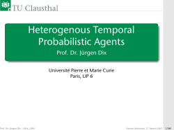 Heterogenous Temporal Probabilistic Agents