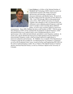 Scott Diddams is a Fellow of the National Institute of Standards and