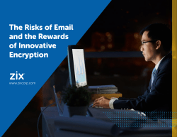 The Risks of Email and the Rewards of Innovative Encryption