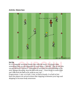 Activity- Simon Says Set Up In a rectangular area play Simon Says