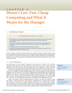 Moore`s Law: Fast, Cheap Computing and What It Means for the