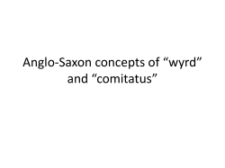 Anglo-Saxon concepts of &ldquo;wyrd&rdquo; and &ldquo;comitatus&rdquo;