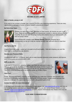 BECOME AN EDFL UMPIRE Male or female, young or old! If you