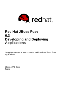 Red Hat JBoss Fuse 6.3 Developing and Deploying Applications