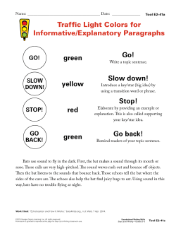 green Go! yellow Slow down! red Stop! green Go back! Traffic Light