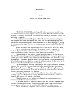 PROLOGUE ROME, 24TH JANUARY AD 41 THE RIGID, WIDE