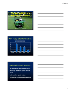 The Nuts and Bolts of a Foliar Fertility Program Why study foliar