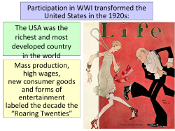 Participation in WWI transformed the United States in the 1920s: The