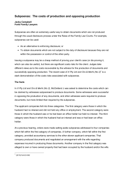 Subpoenas, the costs of production and opposing production, Jacky
