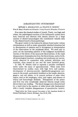 AGRANULOCYTIC SYNDROMES* Ever since the classical studies