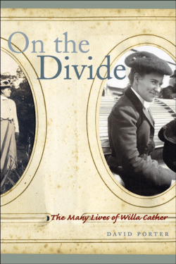 On the Divide : the Many Lives of Willa Cather
