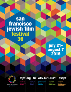 sfjff.org tix: 415.621.0523 #sfjff - San Francisco Jewish Film Festival