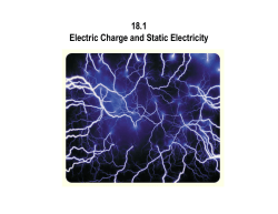 18.1 Electric Charge and Static Electricity