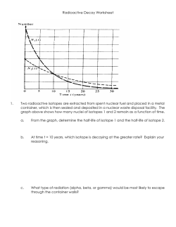 Radioactive Decay Worksheet 1. Two radioactive isotopes are
