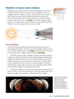 Shadows in space cause eclipses.
