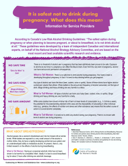 It is safest not to drink during pregnancy. What does this mean?