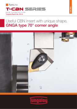 Useful CBN insert with unique shape, GNGA type 70&deg; corner angle