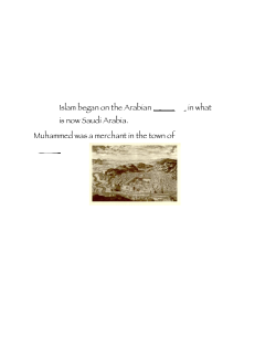 Islam began on the Arabian Peninsula in what is now Saudi Arabia