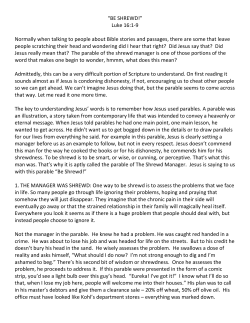 “BE SHREWD!” Luke 16:1-9 Normally when talking to people about