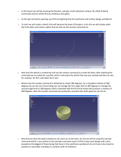 o In this lesson we will be covering the Revolve, extrude, multi