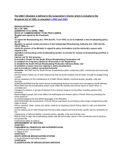 The SABC`s Mandate is defined in the Corporation`s Charter which