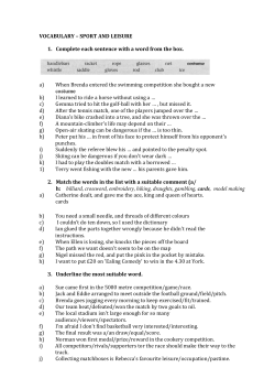 SPORT AND LEISURE 1. Complete each sentence with a word from