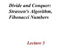 Divide and Conquer: Strassen`s Algorithm, Fibonacci Numbers