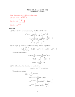 Math 180, Exam 2, Fall 2012 Problem 1 Solution 1. Find derivatives