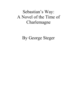 Sebastian`s Way: A Novel of the Time of Charlemagne By George