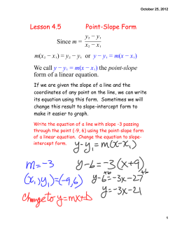Lesson 4.5 Point-Slope Form y2 &minus; y1 x2 &minus; x1 Since m = m(x2 &minus; x1