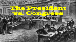 The President vs. Congress