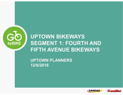 UPTOWN BIKEWAYS SEGMENT 1: FOURTH AND FIFTH AVENUE