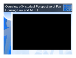 Overview of/Historical Perspective of Fair Housing Law and AFFH