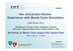 Ion- And proton-beams: Experience With Monte Carlo Simulation