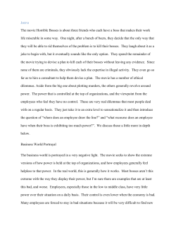 Intro The movie Horrible Bosses is about three friends who each