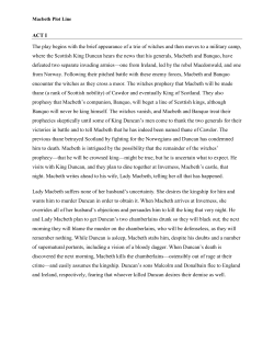 ACT I The play begins with the brief appearance of a trio of witches