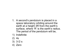 1. A second`s pendulum is placed in a space laboratory