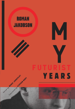 Roman Jakobson, My Futurist Years