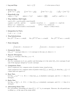 1. Log and Exp. ln(x) = &int; x ex is the inverse of ln(x) 2. Inverse trig