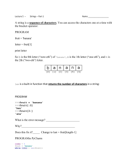 A string is a sequence of characters. You can access the characters
