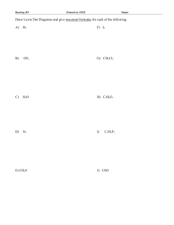 Draw Lewis Dot Diagrams and give structural formulas for each of