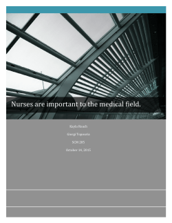 Nurses are important to the medical field.