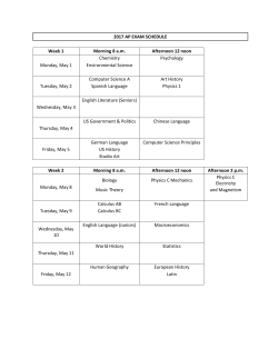 2017 AP EXAM SCHEDULE Week 1 Morning 8 a.m. Afternoon 12
